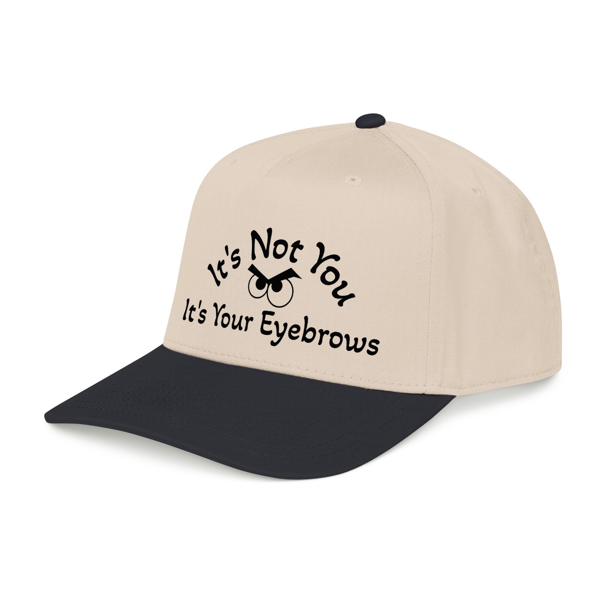 It's Your Eyebrows Mid Profile Baseball Cap