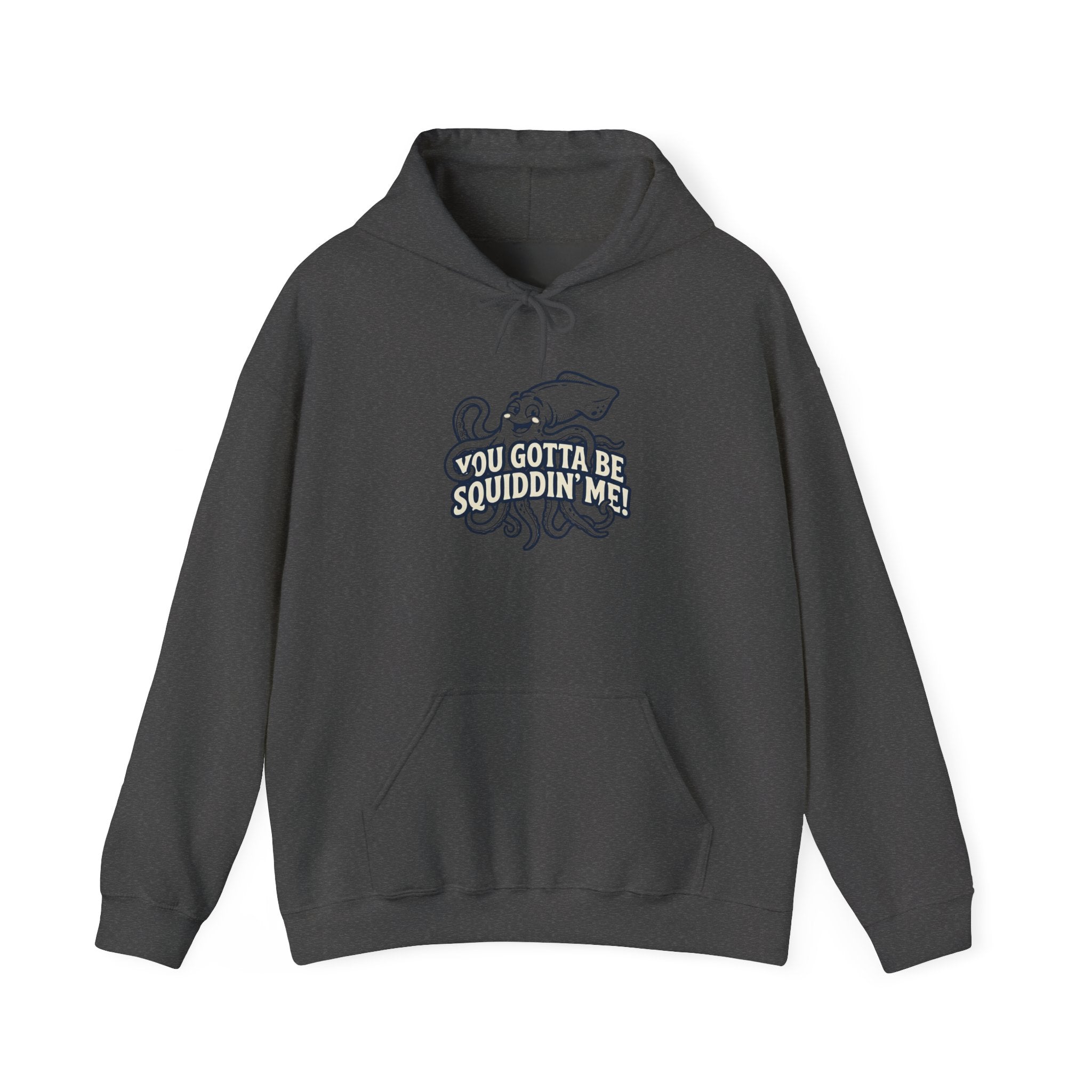 Squid Pun Hoodie — "You Gotta Be Squiddin' Me" Graphic Hoodie