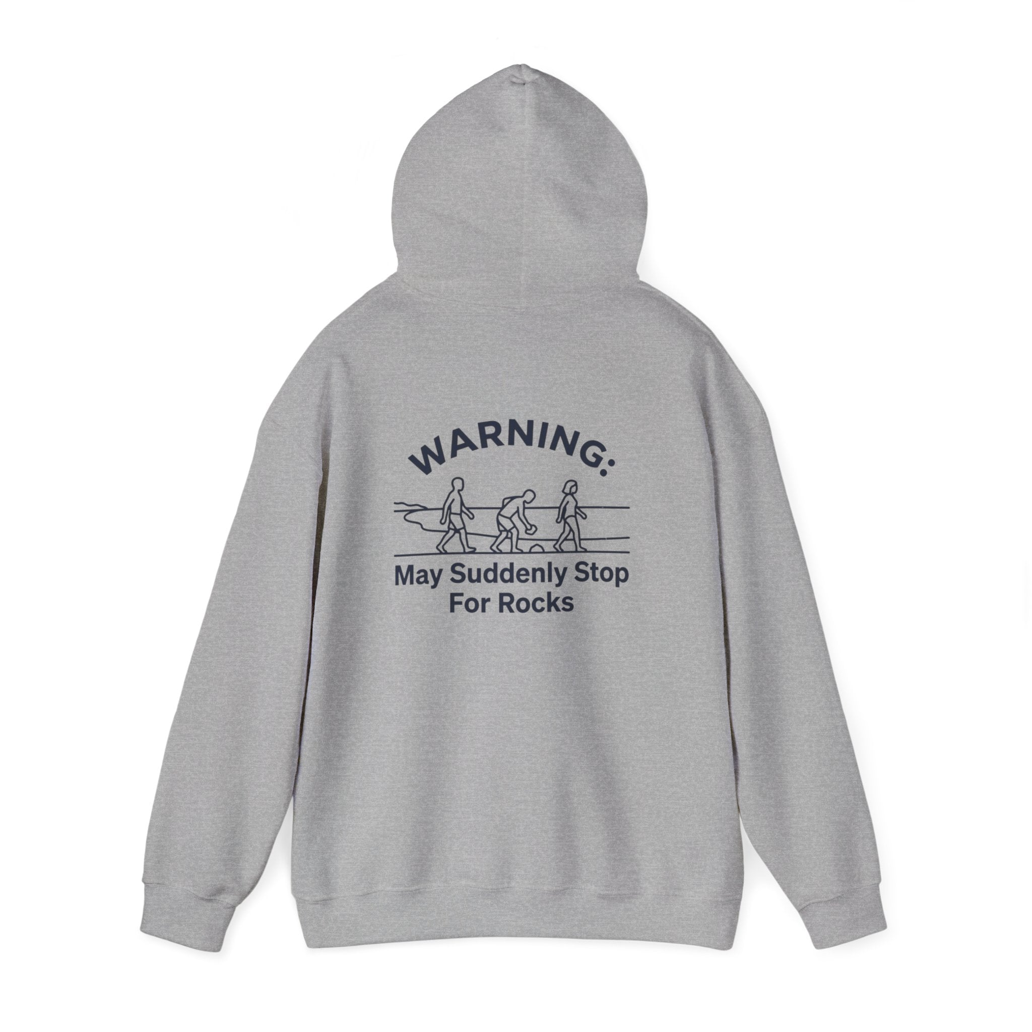 Hoodie — "Warning: May Suddenly Stop For Rocks" Humor Sweatshirt