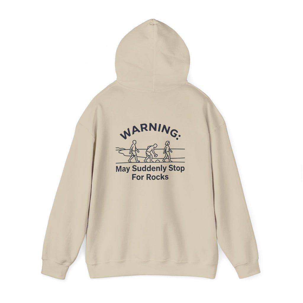 Hoodie — "Warning: May Suddenly Stop For Rocks" Humor Sweatshirt