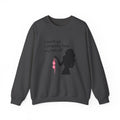 Crewneck Sweatshirt — “I can’t go, I already took my bra off” Silhouette Graphic