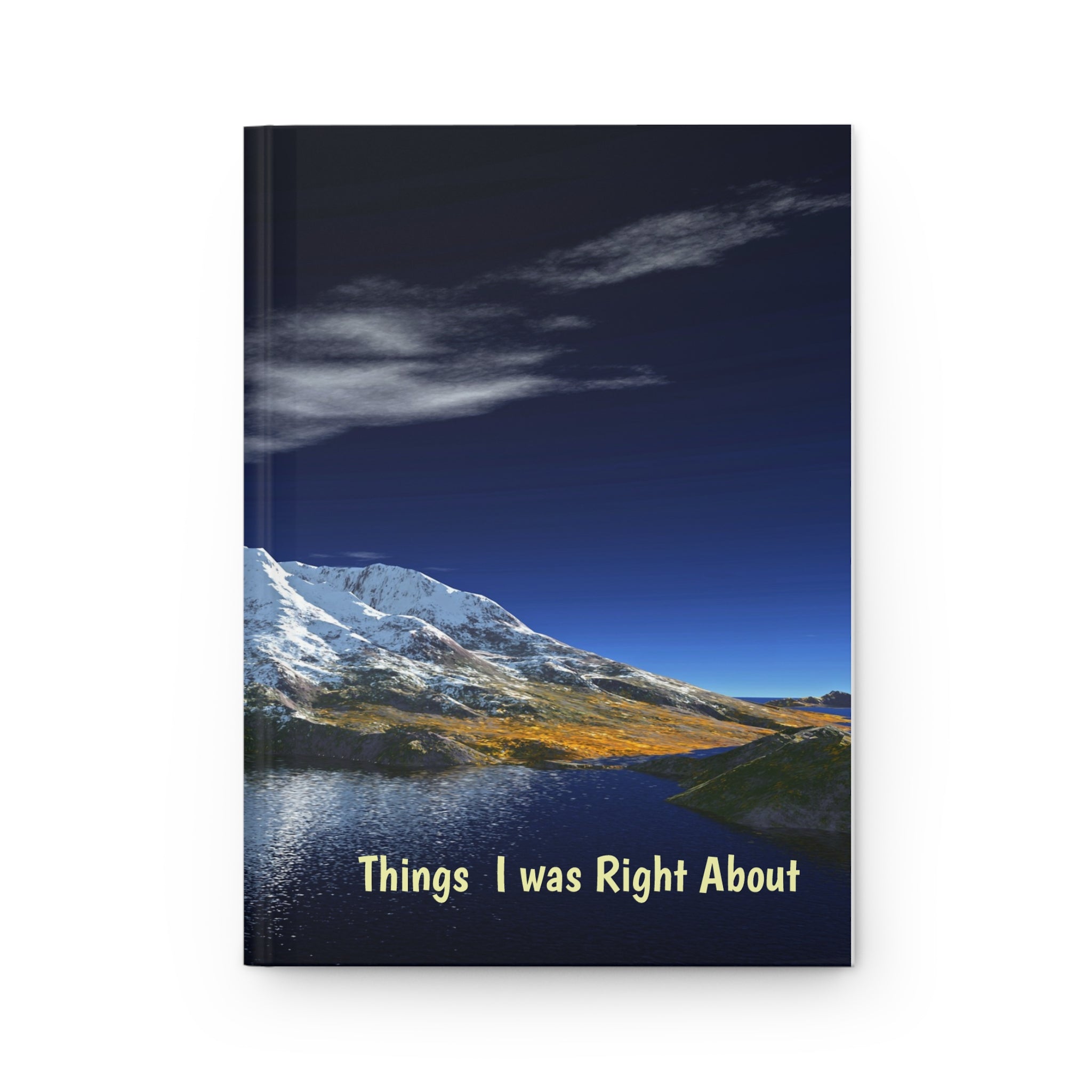 Hardcover Journal – "Things I Was Right About" Scenic Mountain Landscape Notebook
