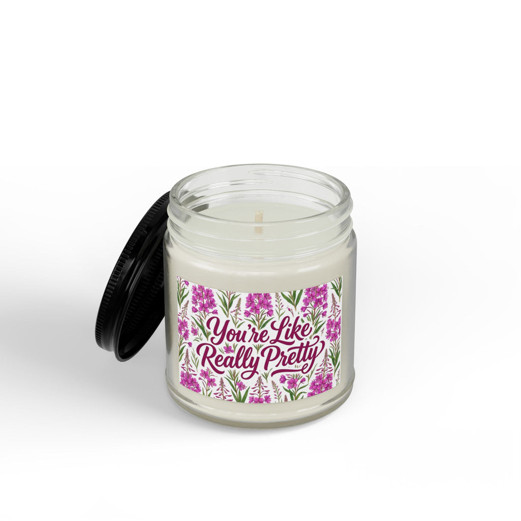 Scented Candle — "You're Like Really Pretty" Floral Soy Jar (4oz & 9oz)