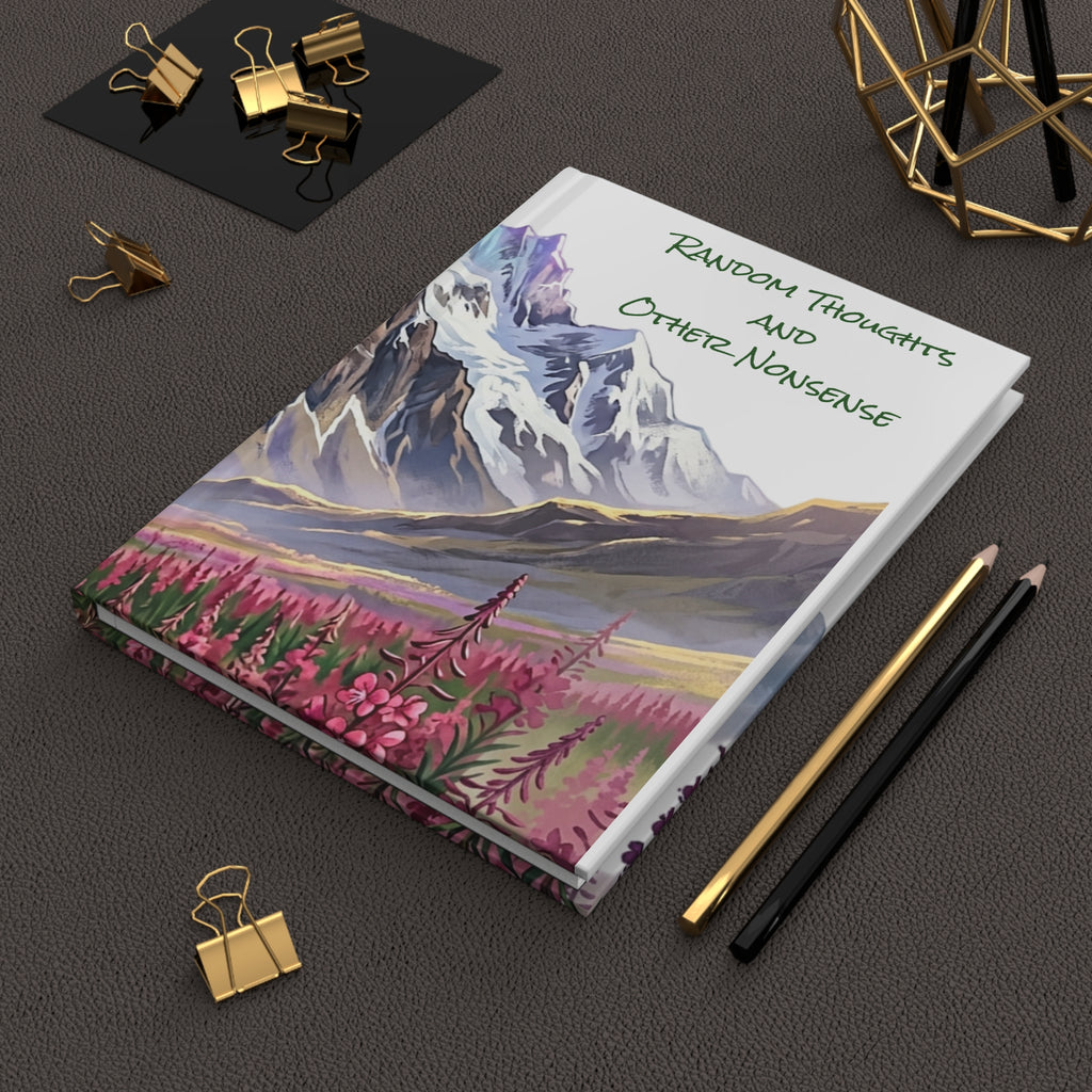 Hardcover Journal — "Random Thoughts and Other Nonsense" Mountain Meadow Notebook