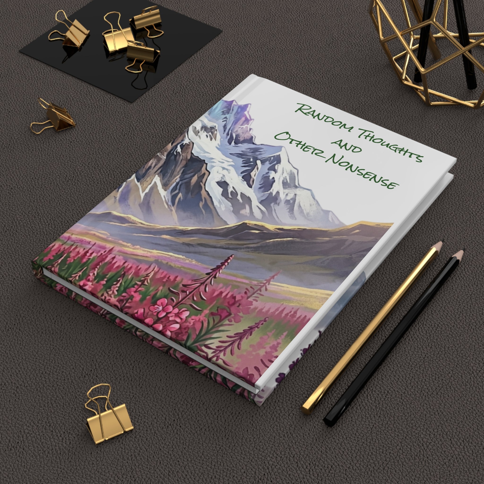 Hardcover Journal — "Random Thoughts and Other Nonsense" Mountain Meadow Notebook