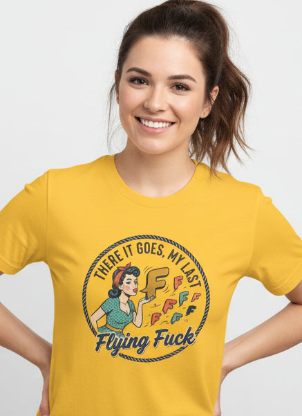 Women's Tee — Retro 'There It Goes, My Last Flying F***' Graphic