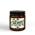 Scented Soy Candle — “Oh Shit! Can You Still Smell the Weed?” (4oz & 9oz)