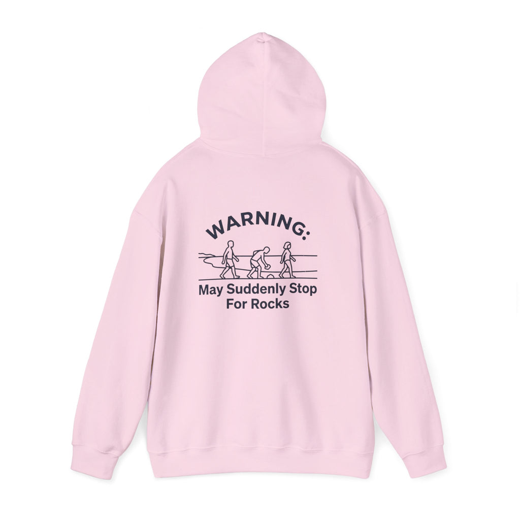 Hoodie — "Warning: May Suddenly Stop For Rocks" Humor Sweatshirt