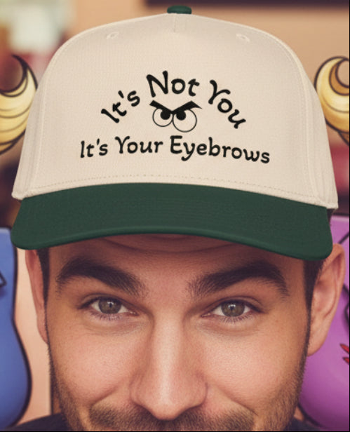 It's Your Eyebrows Mid Profile Baseball Cap