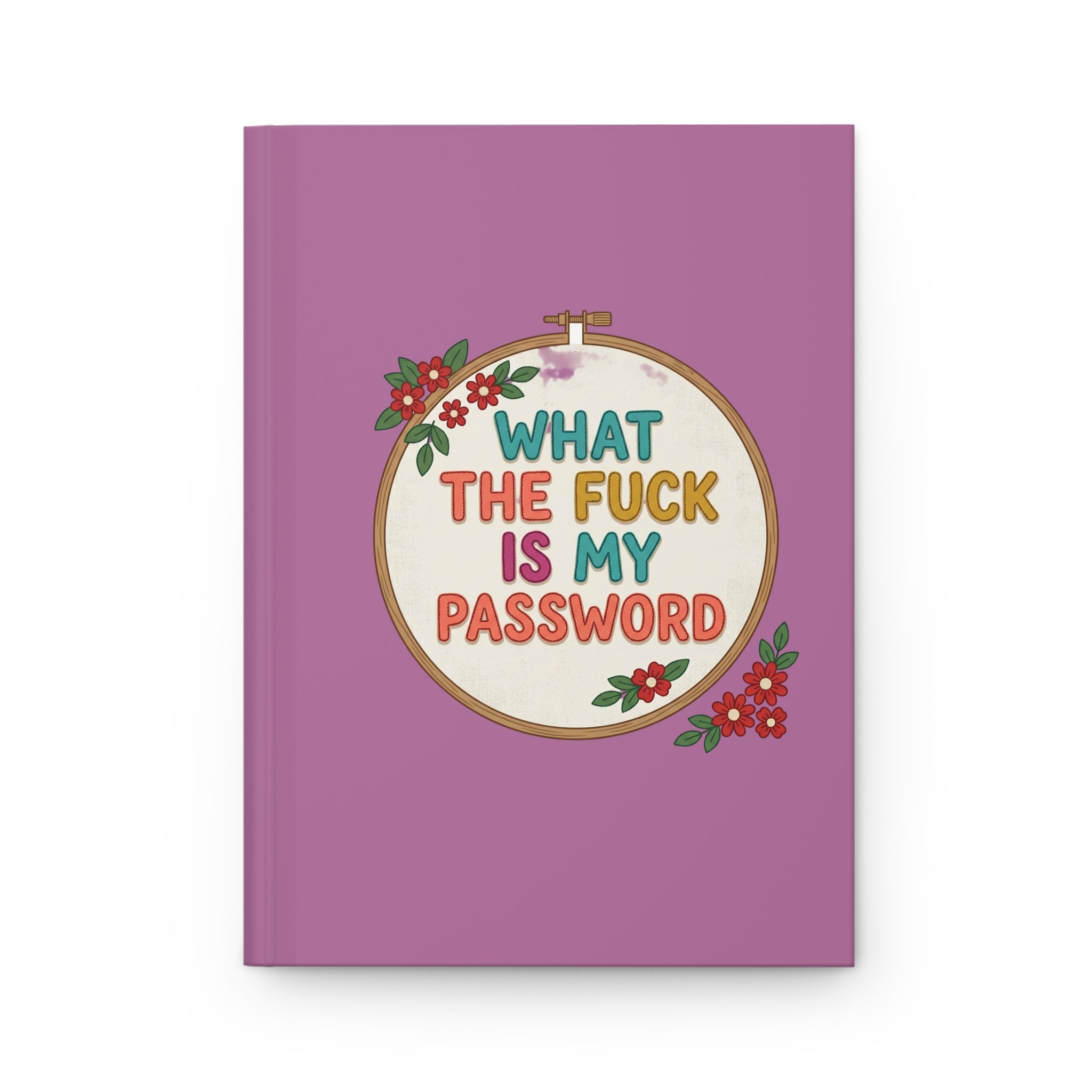 Hardcover Journal — “What the F*** Is My Password” Floral Embroidery Design