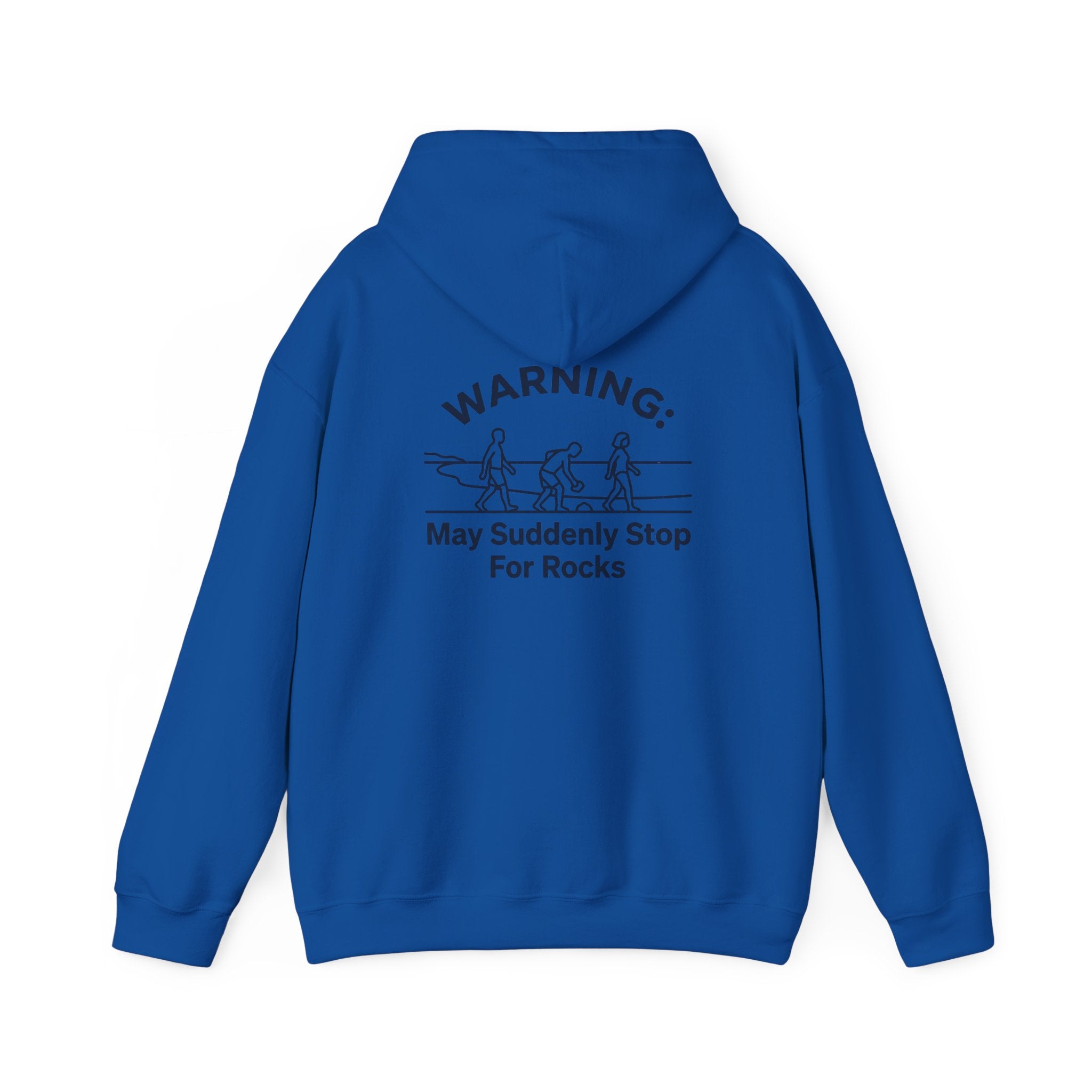 Hoodie — "Warning: May Suddenly Stop For Rocks" Humor Sweatshirt