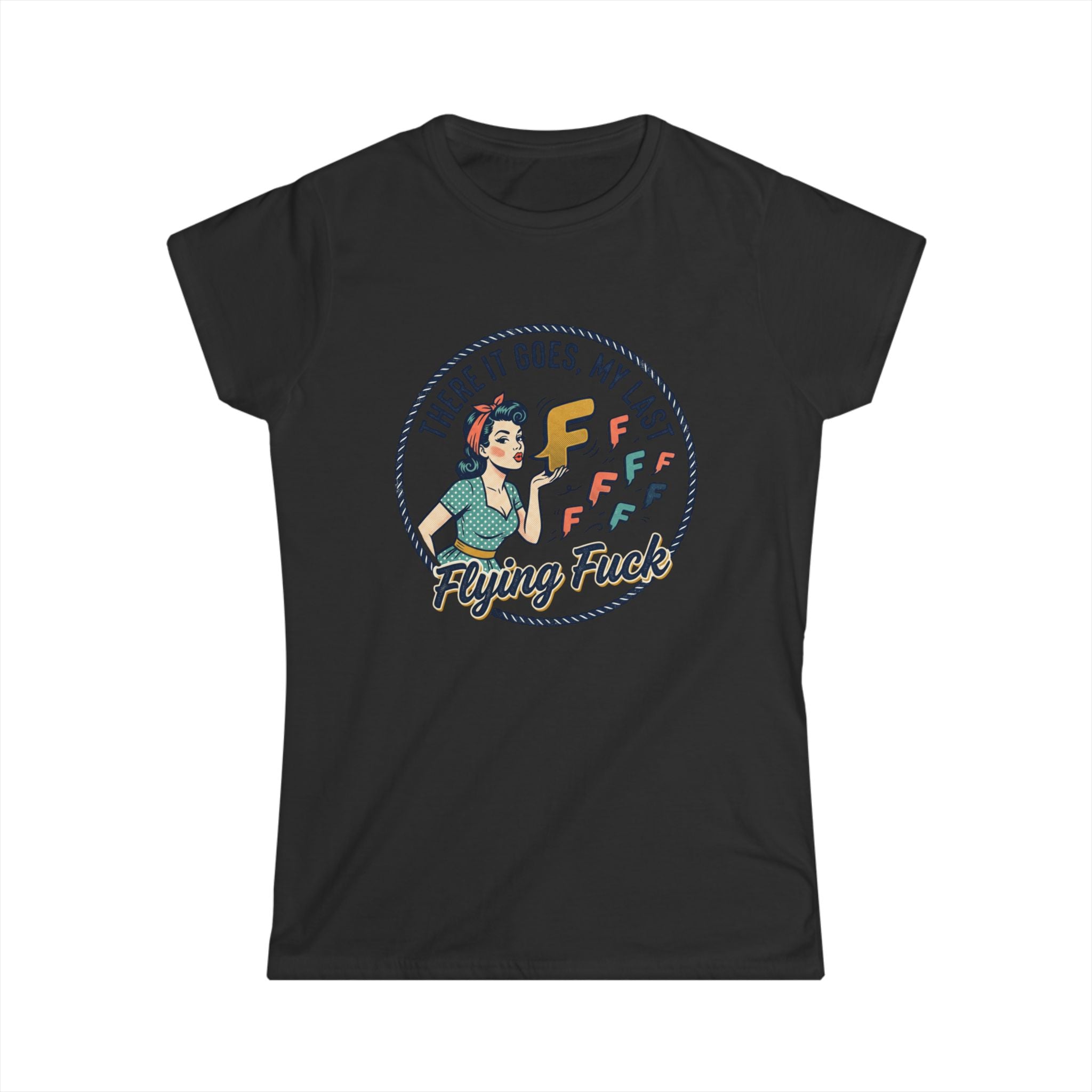 Women's Tee — Retro 'There It Goes, My Last Flying F***' Graphic