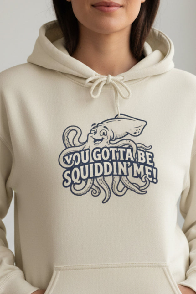 Squid Pun Hoodie — "You Gotta Be Squiddin' Me" Graphic Hoodie