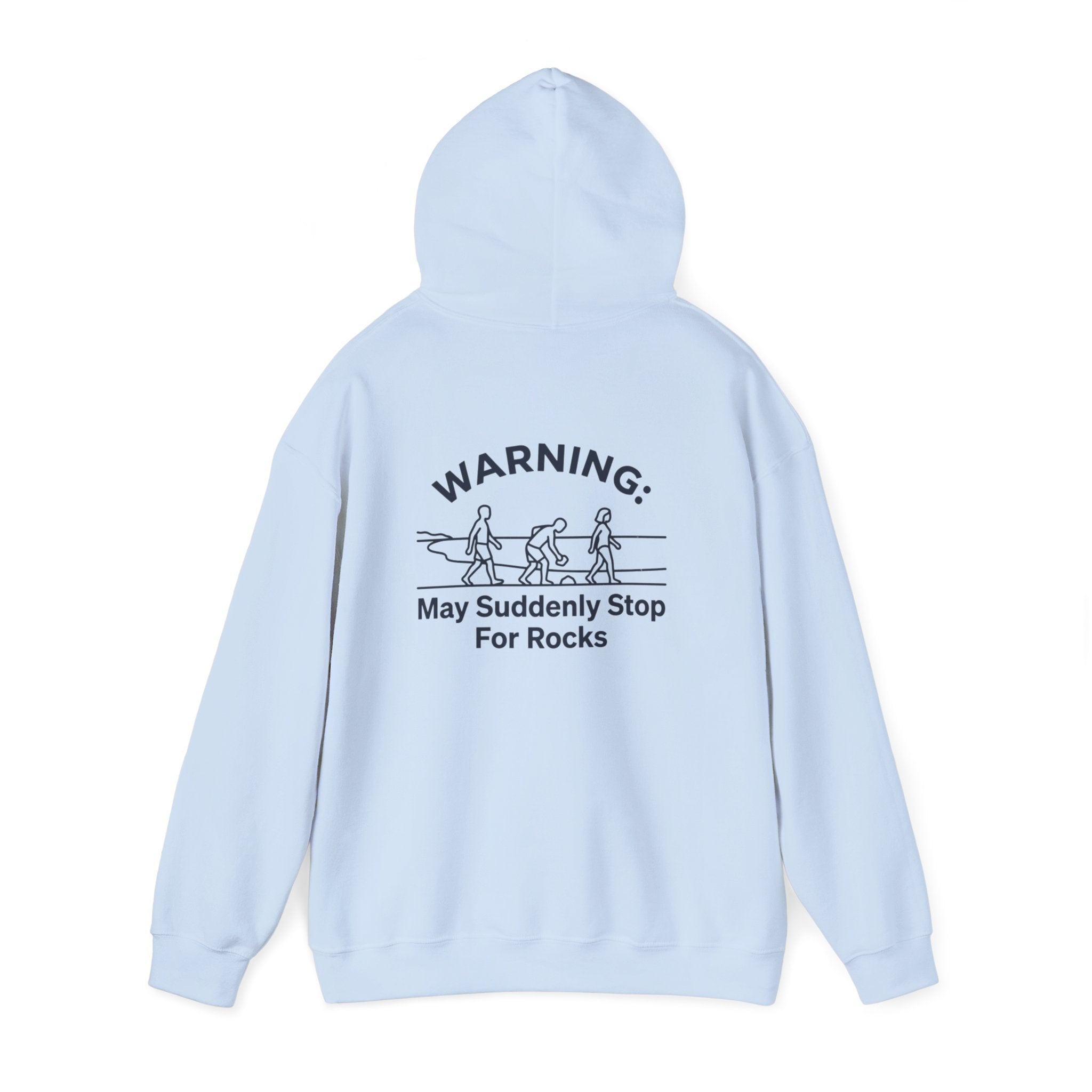Hoodie — "Warning: May Suddenly Stop For Rocks" Humor Sweatshirt