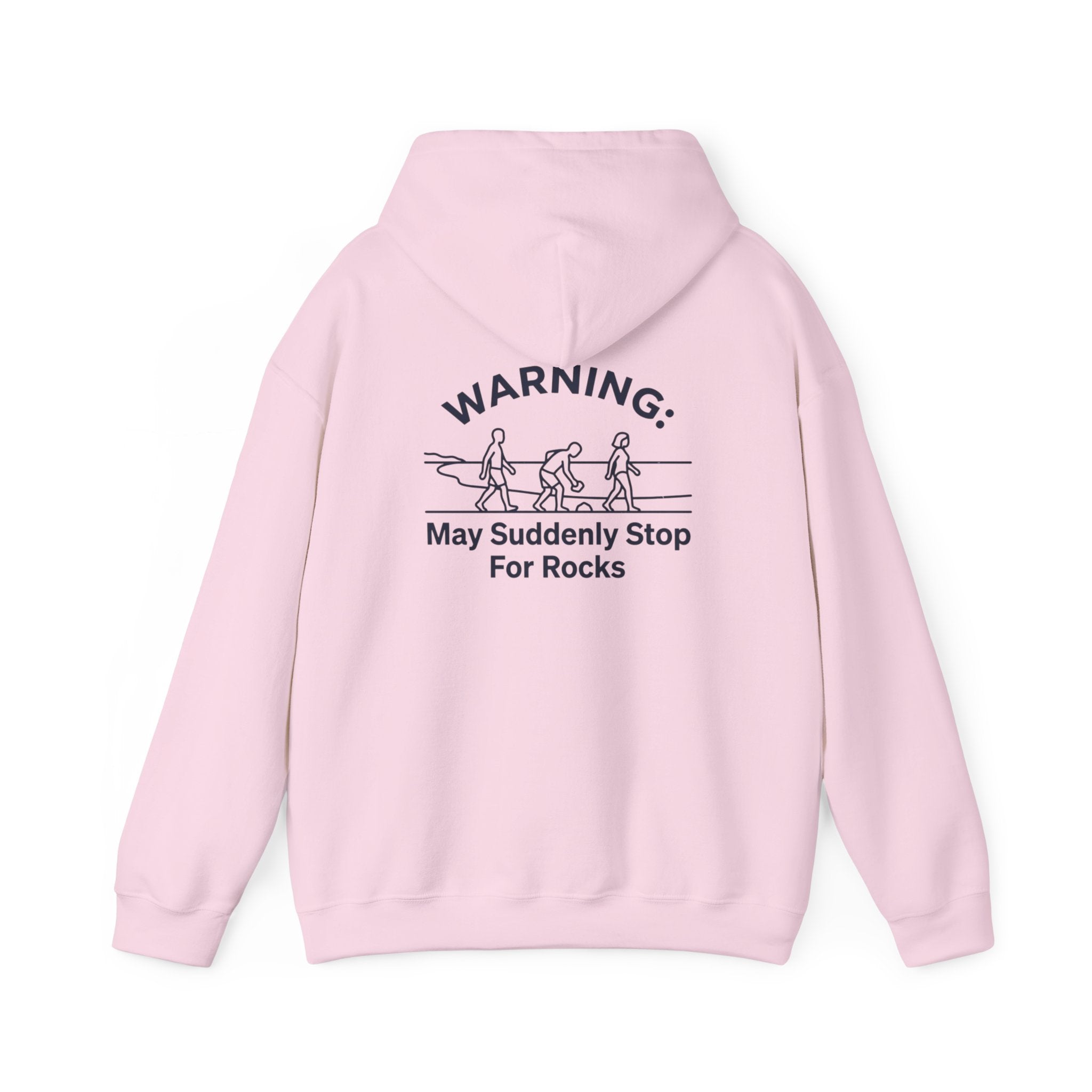 Hoodie — "Warning: May Suddenly Stop For Rocks" Humor Sweatshirt