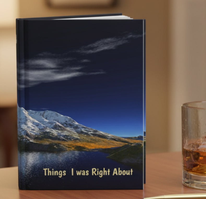 Hardcover Journal – "Things I Was Right About" Scenic Mountain Landscape Notebook